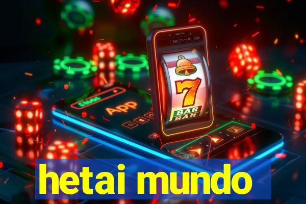 hetai mundo